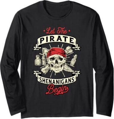 Let The Pirate Shenanigans Begin Crossbones Gift Long Sleeve Tshirt