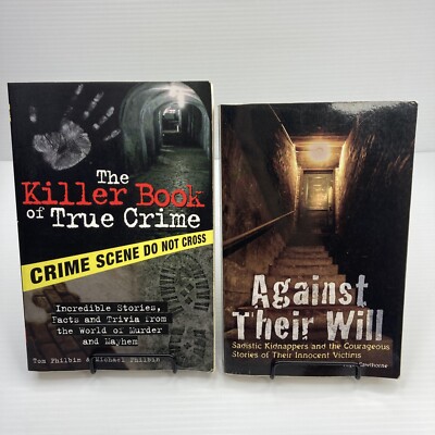 True Crime Book Lot 2 PBs The Killer Book of True Crime & Against Their Will