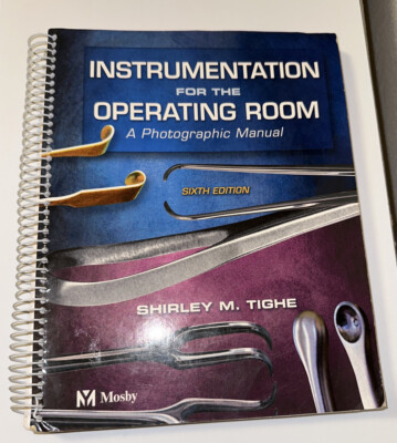 Instrumentation for the Operating Room : A Photographic Manual by Shirley M....