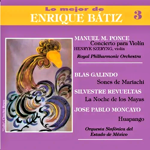 Enrique Batiz Henryk Szeryng Ponce Violin Concerto etc CD *NEW & SEALED*