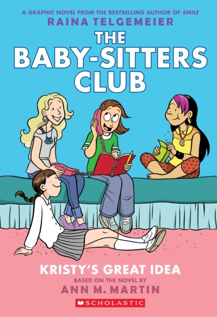 Kristys Great Idea by Raina Telgemeier PAPERBACK 9780545813877