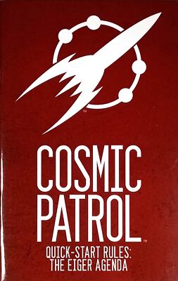 Cosmic Patrol RPG: Quick Start Guide & The Eiger Agenda / 2013 Free RPG Day Ed.