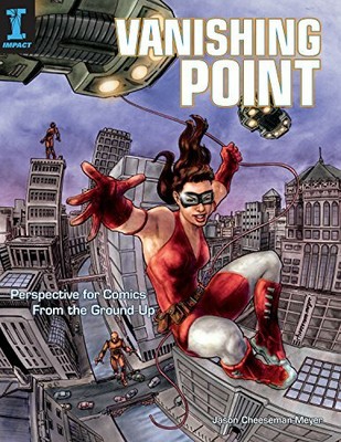 Vanishing Point: Perspective for Comics fro by Cheeseman-Meyer, Jason 1581809549