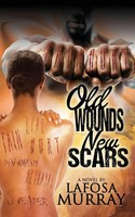 Old Wounds, New Scars Lafosa Murray Taschenbuch Kartoniert / Broschiert Englisch