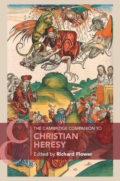 Richard Flower | The Cambridge Companion To Christian Heresy | Taschenbuch-image