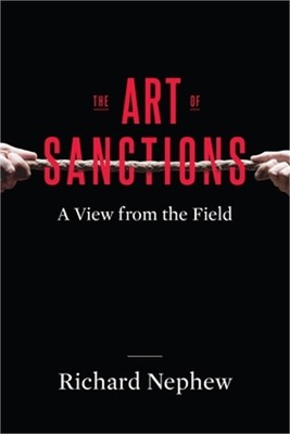 The Art of Sanctions: A View from the Field (Hardback or Cased Book)