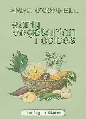 Early Vegetarian Recipes by Anne O'Connell (Paperback, 2008)