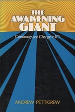 The Awakening Giant: Continuity and Change in Imperial Chemical Industries, Andr