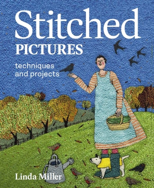 Stitched Pictures : Techniques and Projects by Linda Miller (2022, Trade ... - Image 9