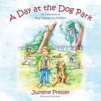 Justene Presley | A Day At The Dog Park | Taschenbuch | Englisch (2014)
