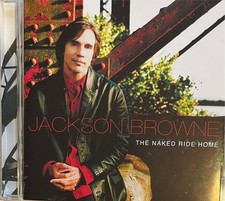 JACKSON BROWNE - The Naked Ride Home CD 2002 Elektra AS NEW!