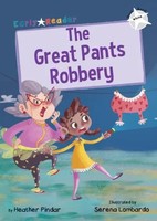The Great Pants Robbery | (White Early Reader) | Heather Pindar | Englisch