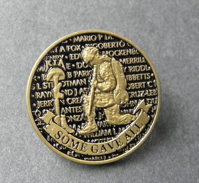 FALLEN SOLDIER SOME GAVE ALL STILL GIVE LAPEL PIN BADGE 1 INCH NOT FORGOTTEN