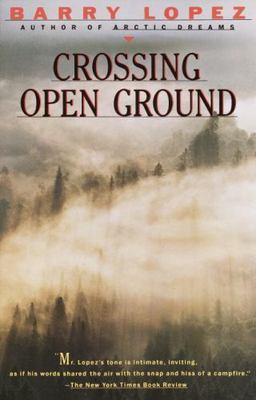 Crossing Open Ground - Barry Lopez, 9780679721833, paperback