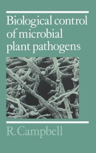 Biological Control Microbial Plant Pathogens R. Campbell Hardcover 9780521340885