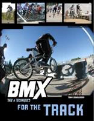BMX Trix & Techniques for the Track by Tony Donaldson