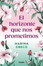 Marina Greco El horizonte que nos prometimos / The Horiz (Paperback) (US IMPORT)