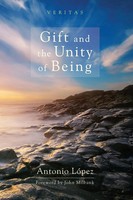 Antonio LóPez | Gift And The Unity Of Being | Taschenbuch | Englisch (2013)