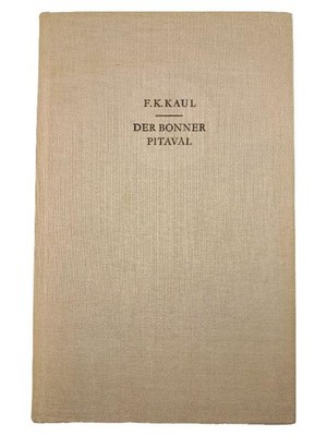 Der Bonner Pitaval F.K.Kaul Kriminalroman Hardcover Deutsch True Crime