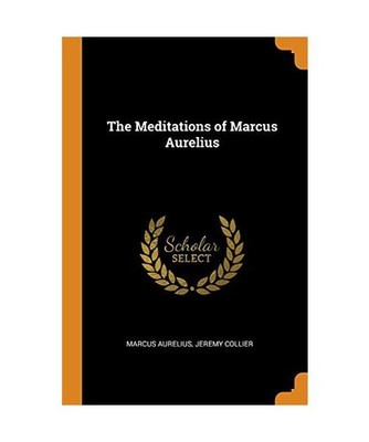 The Meditations of Marcus Aurelius, Marcus Aurelius, Jeremy Collier