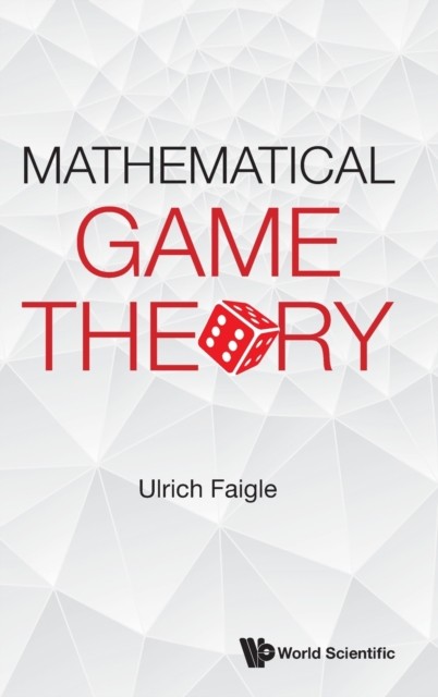 Mathematical Game Theory by Ulrich Faigle HARDBACK 9789811246692