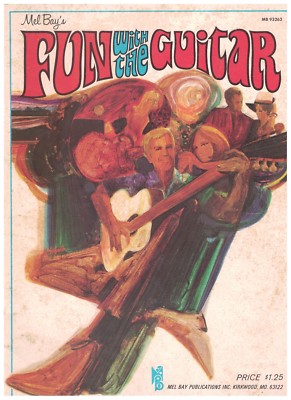 MEL BAY'S (FUN with the GUITAR) 40 page guitar instructional book # MB 93262