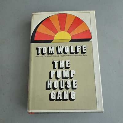#ad Tom Wolfe THE PUMP HOUSE GANG HCDJ 1968 3rd Printing Vtg $59.99