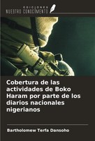 Bartholomew Terfa Dansoho | Cobertura De Las Actividades De Boko Haram Por...