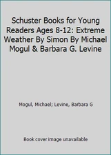 Schuster Books for Young Readers Ages 8-12: Extreme Weather By Simon By...