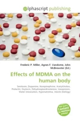 Frederic P. Miller (u. a.) | Effects of MDMA on the human body | Taschenbuch