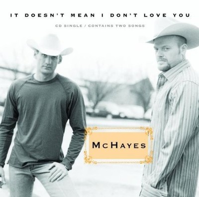 McHayes It Doesn't Mean I Don't Love You / Wrong Kind of (CD)