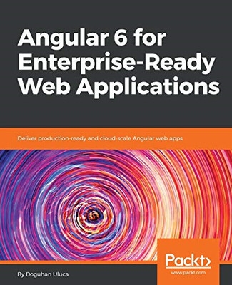 Angular 6 für unternehmenstaugliche Webanwendungen: Lieferung - NEU Doguhan Uluca 201
