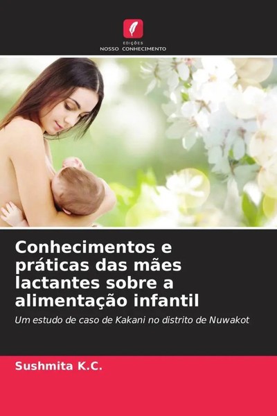 Sushmita K. C. | Conhecimentos E PráTicas Das MãEs Lactantes Sobre A...-image