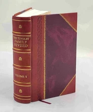 The Tingley Family Revised Being A Record Of The Descendants Of [Leather Bound]