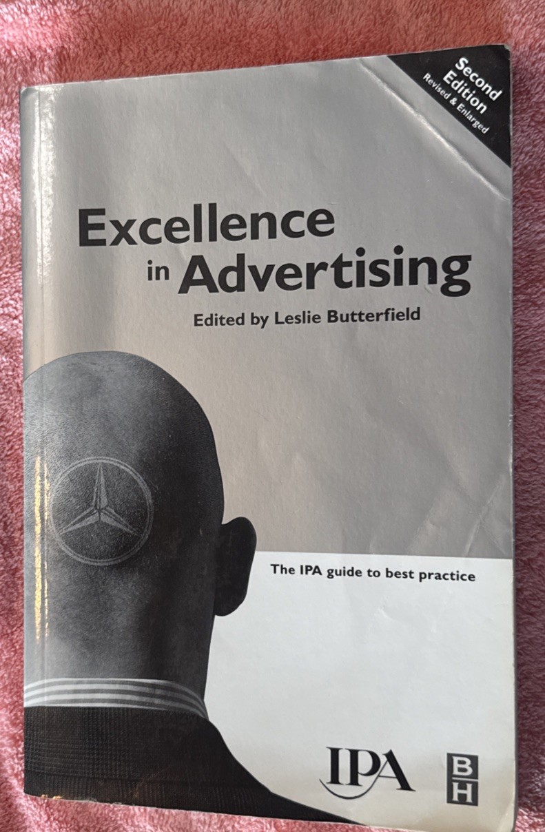 Excellence in Advertising The IPA Guide to Best Practice (Chartered Institute)