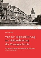 Von Der Regionalisierung Zur Nationalisierung Der Kunstgeschichte Janatková Buch