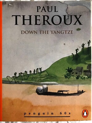 DOWN THE YANGTZE Paul Theroux 1st paperback 1995 Penguin 60s New Travel Classic