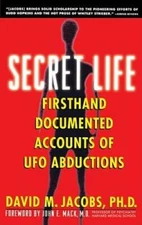 Secret Life: Firsthand, Documented Accounts of Ufo Abductions - Paperback - GOOD