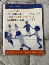 LESSON PLANS FOR DYNAMIC PHYSICAL EDUCATION FOR ELEMENTARY By Robert P. Pangrazi