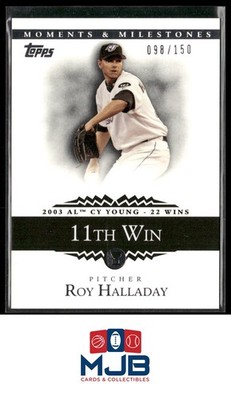 2007 Topps Moments & Milestones Roy Halladay #/150 #124-11 Toronto Blue Jays