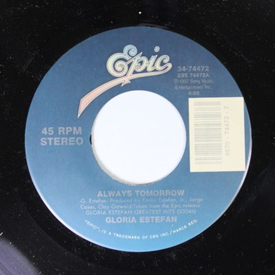 Pop 45 Gloria Estefan - Always Tomorrow / Words Get In The Way On Epic
