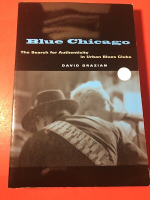 Music History : Blue Chicago / The Search for Authenticity in Urban Blues Clubs