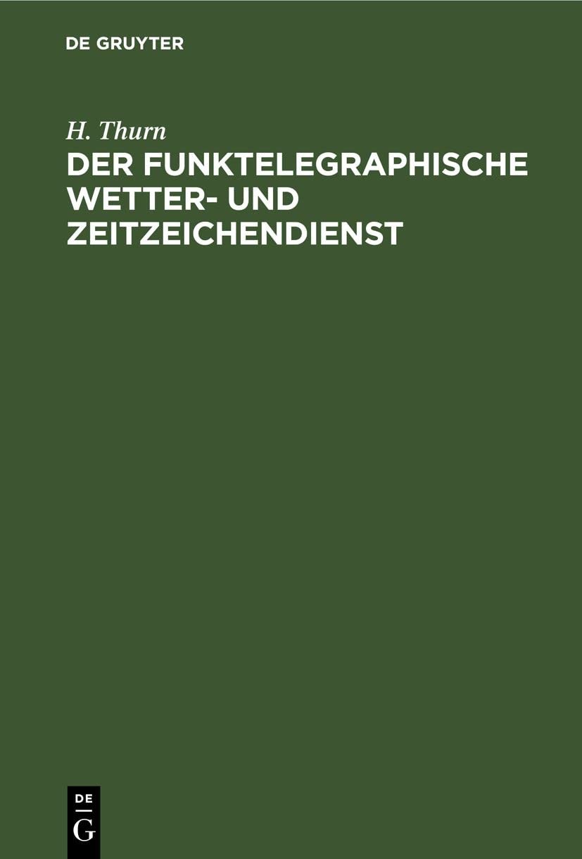 H Thurn Der Funktelegraphische Wetter- Und Zeitzeichendienst (Hardback)