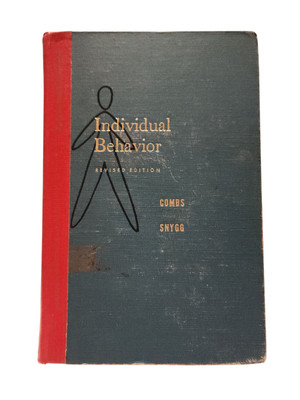 Individual Behavior, A Percetual Approach to Behavior, Combs & Snygg