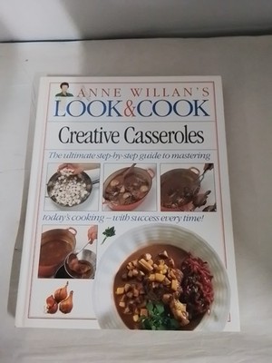 Creative Casseroles (Anne Willan's Look & Cook) By Anne Willan