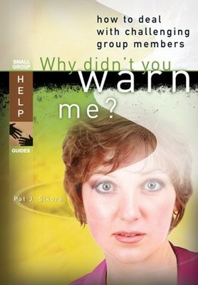 Why Didn't You Warn Me?: How to Deal..., Sikora, Pat J.
