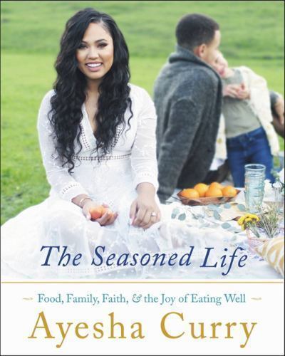 Tastes Ser.: The Seasoned Life : Food, Family, Faith, and the Joy of Eating  Well by Ayesha Curry (2016, Hardcover) for sale online | eBay