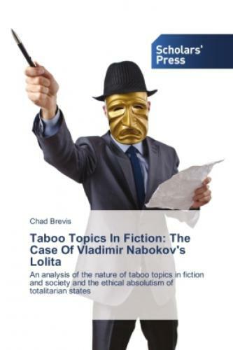 Taboo Topics In Fiction: The Case Of Vladimir Nabokov's Lolita An