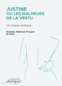 Justine ou Les Malheurs de la vertu: Un roman érotique v... | Buch | Zustand gut