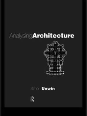 Analysing Architecture - Paperback By Unwin, Simon - GOOD